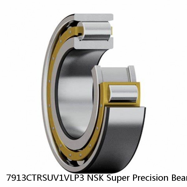 7913CTRSUV1VLP3 NSK Super Precision Bearings