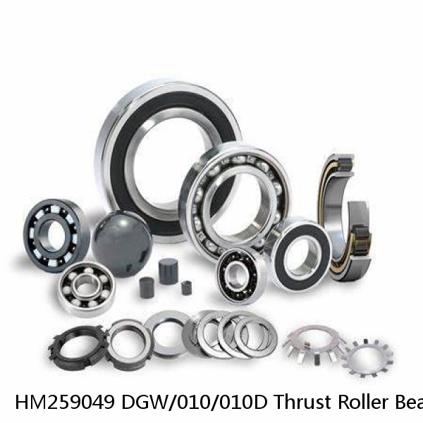 HM259049 DGW/010/010D Thrust Roller Bearings