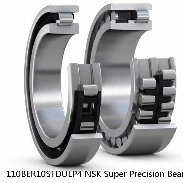 110BER10STDULP4 NSK Super Precision Bearings