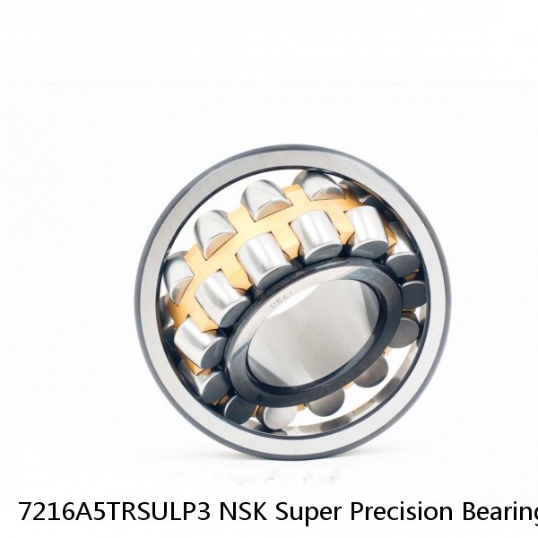 7216A5TRSULP3 NSK Super Precision Bearings