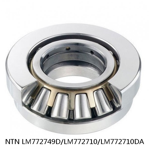 LM772749D/LM772710/LM772710DA NTN Cylindrical Roller Bearing